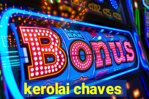 kerolai chaves